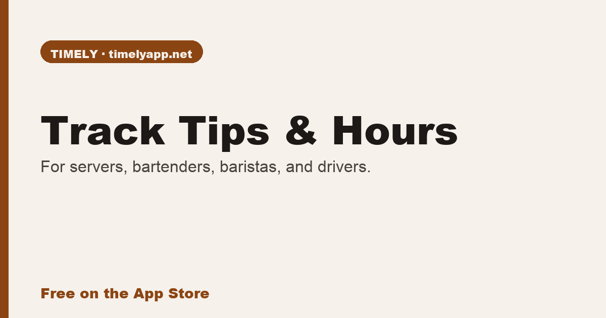 Tip Tracker App for Servers & Bartenders — Track Tips & Hours | Timely